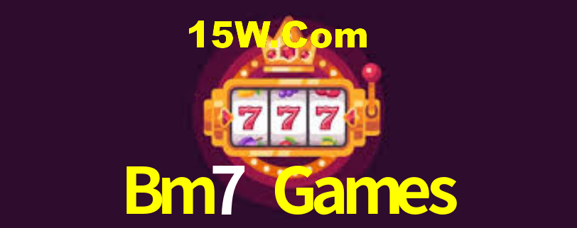Welcome Bonus Bm7 Games